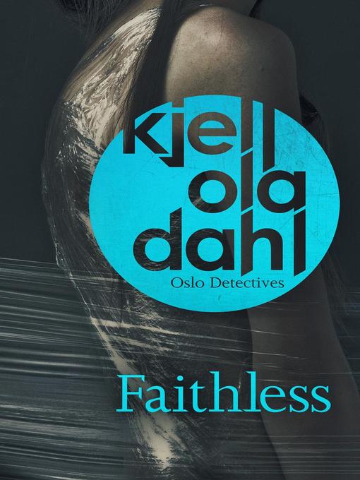 Title details for Faithless by Kjell Ola Dahl - Available